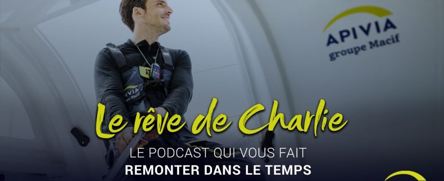 « LE RÊVE DE CHARLIE », le podcast qui vous fait remonter le temps